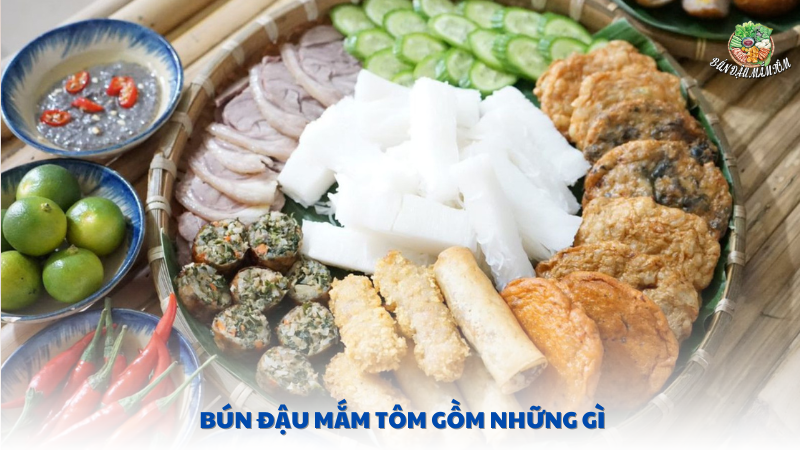 bún đậu mắm tôm gồm những gì